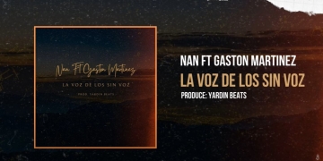 Nan Ft Gastón Martínez - La voz de los sin voz