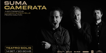 SUMA CAMERATA - Juan Casanova, Luciano Supervielle y Pedro Dalton - 14 SET 2023 - 20.30 h. - Teatro Solís