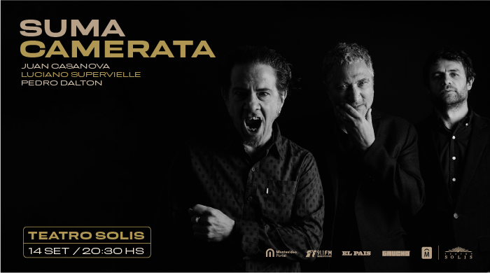 SUMA CAMERATA - Juan Casanova, Luciano Supervielle y Pedro Dalton - 14 SET 2023 - 20.30 h. - Teatro Solís