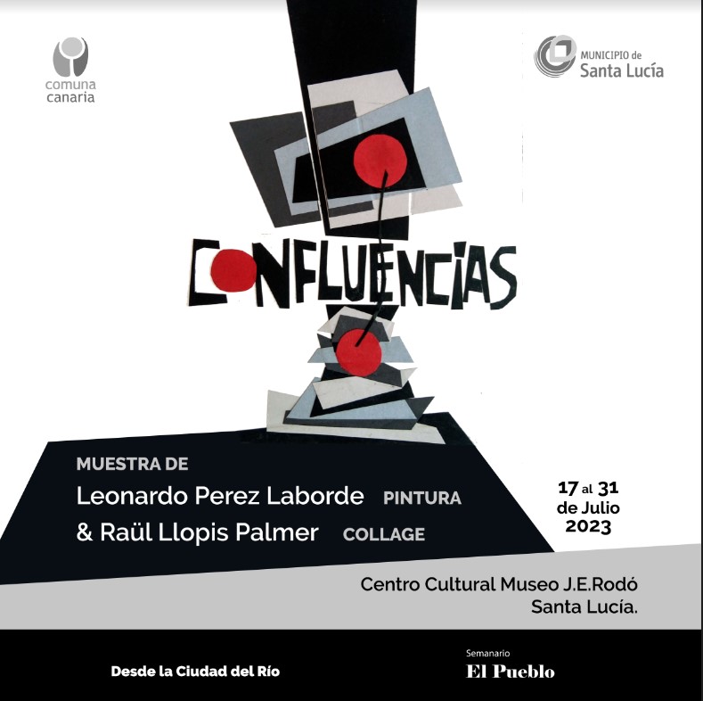 CONFLUENCIAS - Muestra de Leonardo Pérez Laborde & Raül Llopis Palmer - 17 al 30 de Julio 2023 - Centro Cultural Museo J.E. Rodo.