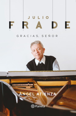 Julio Frade. Gracias Señor. Ángel Atienza Julio Frade. Gracias Señor. Ángel Atienza