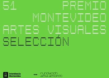 51ª edición del Premio Montevideo de Artes Visuales