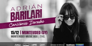 Adrián Barilari en Montevideo Music Box - en el marco de su gira “Canciones doradas” el 1Viernes 15 de Diciembre - 20:30 hs