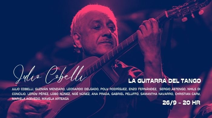 HOMENAJE A JULIO COBELLI - LA GUITARRA DEL TANGO EN LA SALA ZITARROSA - 26 DE SETIEMBRE - 20 HS