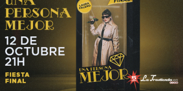 LAURA FALERO - “UNA PERSONA MEJOR. LA FIESTA FINAL.” La Trastienda - 12/10/2023