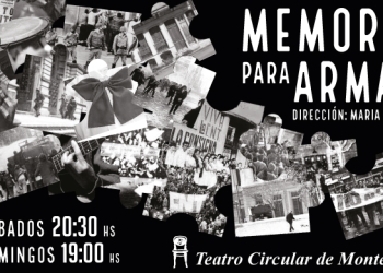 Memoria para armar - relatos de mujeres a 50 años del Golpe de Estado - Teatro Circular