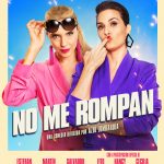 "No me rompan", dirigida por Azul Lombardía y producida en Argentina, es una comedia de enredos con la que nos podemos sentir identificadas. Angela Trigal (Carla Peterson) y Vera Lombardi (Julieta Díaz)