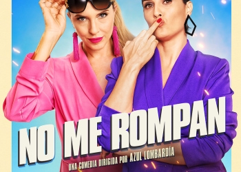 "No me rompan", dirigida por Azul Lombardía y producida en Argentina, es una comedia de enredos con la que nos podemos sentir identificadas. Angela Trigal (Carla Peterson) y Vera Lombardi (Julieta Díaz)
