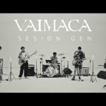 Vaimaca - Sesión Gen 2023