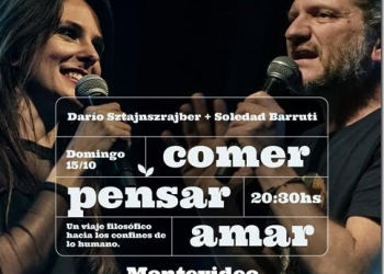 Dario Sztajnszrajber & Soledad Barruti - Comer- pensar- amar - DOMINGO 15 DE OCTUBRE 2023 - 20:30H SALA ZITARROSA