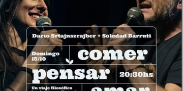 Dario Sztajnszrajber & Soledad Barruti - Comer- pensar- amar - DOMINGO 15 DE OCTUBRE 2023 - 20:30H SALA ZITARROSA