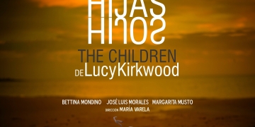 "Hijas e Hijos" (The children) - de Lucy Kirkwood dirección María Varela