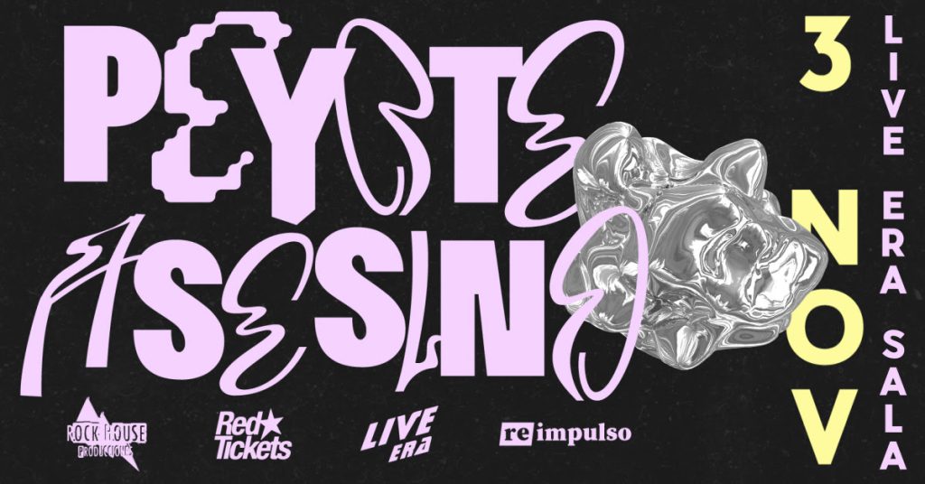 PEYOTE ASESINO en Live Era Viernes 3 de noviembre, 20 hs. PEYOTE ASESINO en Live Era Viernes 3 de noviembre, 20 hs.