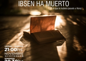 Ibsen ha muerto (o lo que le hubiera pasado a Nora)