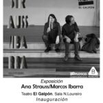Exposición Ana Strauss y Marcos Ibarra - Teatro El Galpón - Sala N. Loureiro - Inauguración - viernes 3 de noviembre - 19 hors.