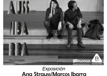 Exposición Ana Strauss y Marcos Ibarra - Teatro El Galpón - Sala N. Loureiro - Inauguración - viernes 3 de noviembre - 19 hors.