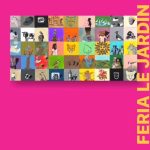 4ta edición Feria Le Jardin: 7 de octubre de 10 a 18 hs. - Cno. Carrasco 7129 esq. Lapuente.