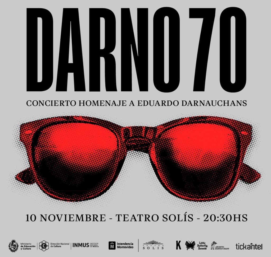 DARNO 70 - Concierto homenaje a EDUARDO DARNAUCHANS - Teatro Solís el 10 de noviembre 2023