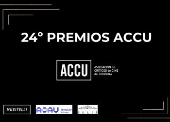 24º Premios ACCU – Asociación de Críticos de cine del uruguay
