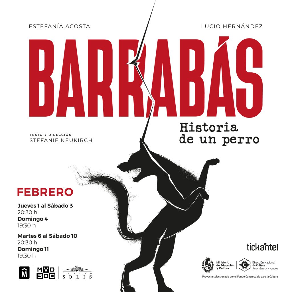 Barrabás - Historia de un Perro - Sala Zavala Muníz del Teatro Solís de Montevideo durante el mes de febrero de 2024