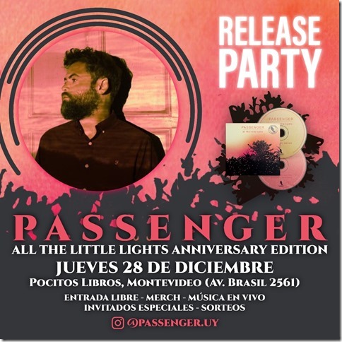 Passenger - edición aniversario “All the Little Lights” - RELEASE PARTY - POCITOS LIBROS - 28 de Diciembre a partir de las 20 hs Passenger - edición aniversario “All the Little Lights” - RELEASE PARTY - POCITOS LIBROS - 28 de Diciembre a partir de las 20 hs
