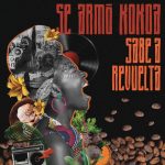 SE ARMÓ KOKOA - SABE A REVUELTA - colaboraciones de referentes de la escena musical y militante como Chabela Ramírez y Alika