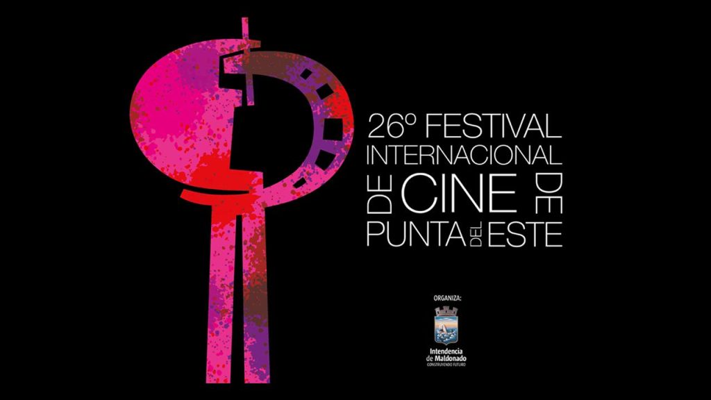 26º FESTIVAL INTERNACIONAL DE CINE DE PUNTA DEL ESTE - 23 al 29 de febrero de 2024 – Punta del Este - Maldonado - Uruguay