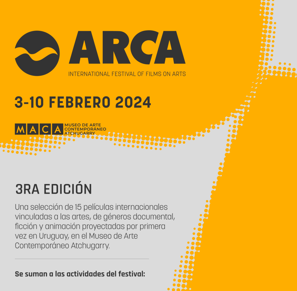 ARCA International Festival of Films on Art en el MACA 3 al 10 de FEBRERO 2024