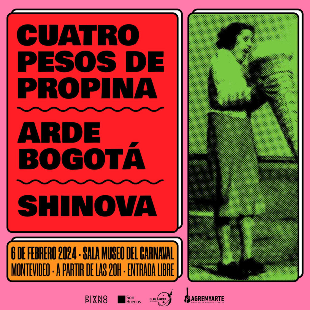 Cuatro Pesos de Propina + Shinova (España) y Arde Bogotá (España) - GRATIS - 6 de febrero Sala del Museo