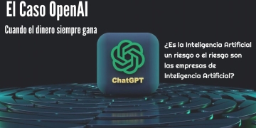 EL CASO OpenAI. La utopía de limitar el desarrollo de la Inteligencia Artificial