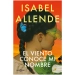 El viento conoce mi nombre de Isabel Allende - Una historia deviolencia, amor, desarraigo y esperanza