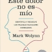 Este dolor no es mío Mark Wolynn