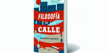 Filosofía en la calle de Eduardo Infante #FiloRetos para la vida cotidiana