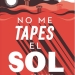 No me tapes el sol de Eduardo Infante - Cómo ser un cínico de los buenos