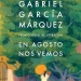 En agosto nos vemos de Gabriel García Márquez