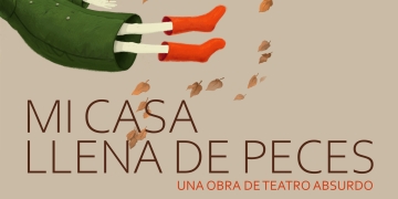MI CASA LLENA DE PECES - Teatro Solís - Zavala Muníz - Del 13 al 17 de marzo 2024- 20:30 y domingo 19:30