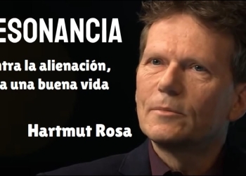 RESONANCIA - Un remedio contra la alienación - Hartmut Rosa