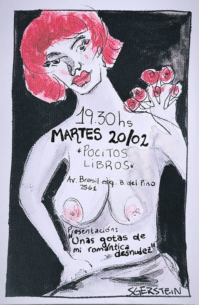 Una performance poética musical de Sabina Gerstein sobre su libro: "Unas gotas de mi romántica desnudez" Pocitos Libros - Martes 20 de Febrero 2024- 19:30 hs.