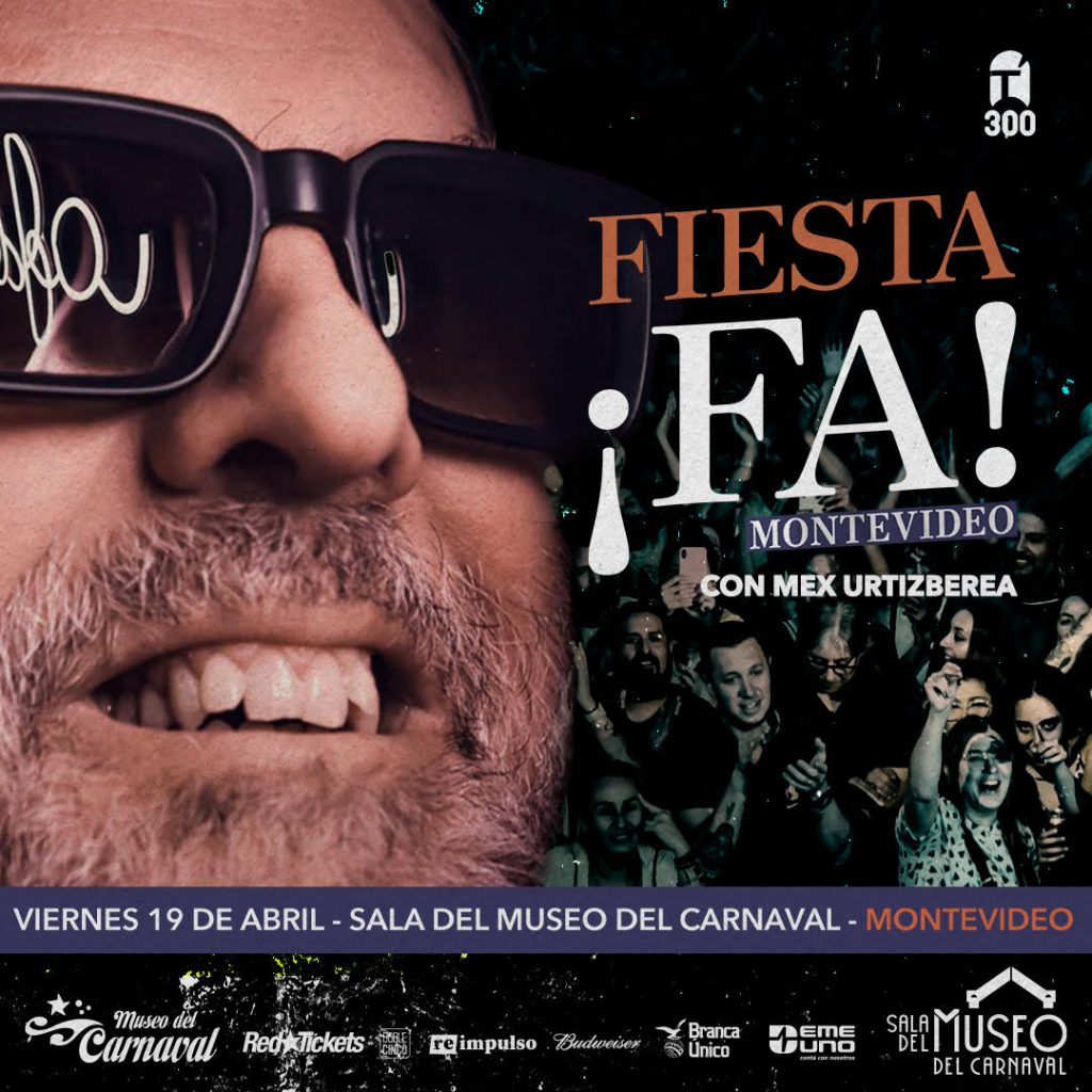 Llega a Montevideo FIESTA ¡FA! 19 DE ABRIL - SALA DEL MUSEO DEL CARNAVAL
