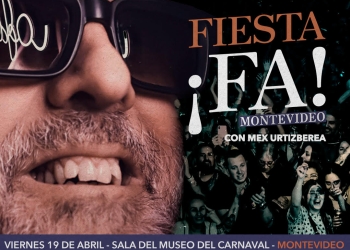 Llega a Montevideo FIESTA ¡FA! 19 DE ABRIL - SALA DEL MUSEO DEL CARNAVAL