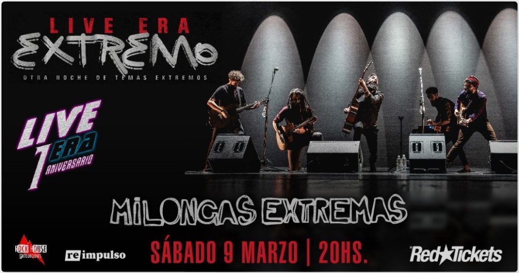 MILONGAS EXTREMAS (Live Extremo) - 9/3 - Live Era