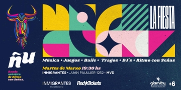 ÑU - LA FIESTA - Inmigrantes MVD - Será los martes de Marzo y vas a querer ser parte.