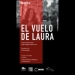 El vuelo de Laura - Teatro el galpón - 2 Únicas Funciones: JUEVES 16 Y VIERNES 17 DE MAYO 2024 - 20:30hs.