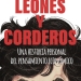 Germán Deagosto Leones y corderos - Una historia personal del pensamiento económico