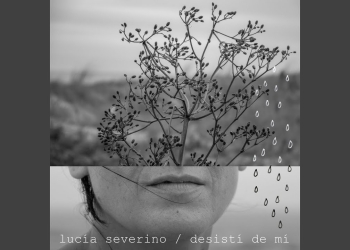 Desistí de mí de LUCÍA SEVERINO