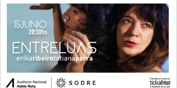 Entreluas - Erika Ribeiro y Tatiana Parra en Uruguay