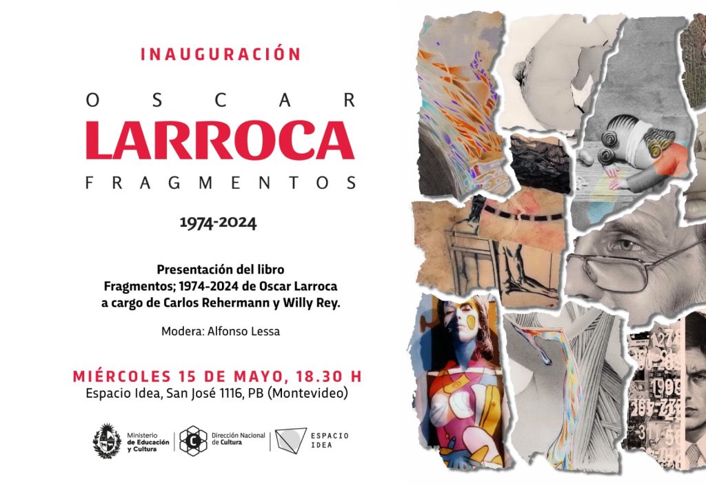 Fragmentos de Oscar Larroca en Espacio Idea