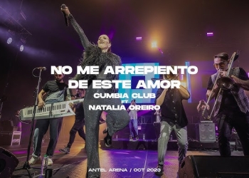 Cumbia Club - Natalia Oreiro - No Me Arrepiento de Este Amor - Antel Arena - Octubre 2023 #CumbiaClub #NataliaOreiro