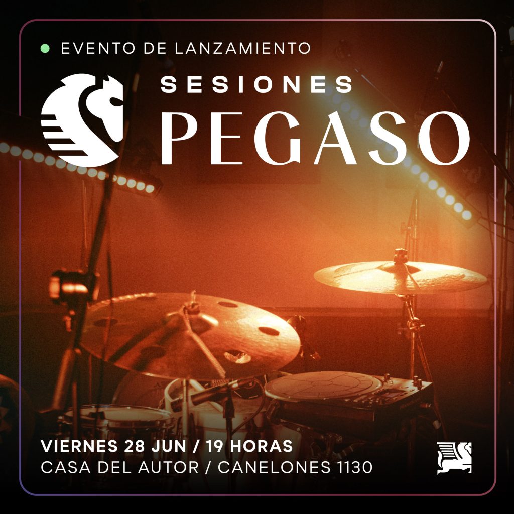 SESIONES PEGASO - LANZAMIENTO OFICIAL - Casa del Autor de AGADU - VIERNES 28 DE JUNIO 2024 - 19:00hs