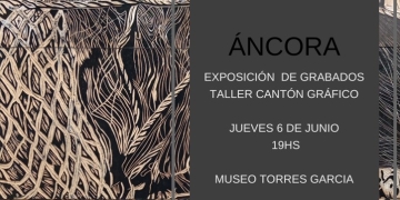 Áncora Exposición colectiva de grabado Taller Cantón gráfico